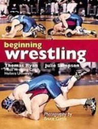 Beginning Wrestling (9781439536605) by Bruce Curtis; Julie Sampson