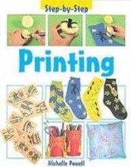 Printing (Step By Step) (9781439537428) by Powell, Michelle