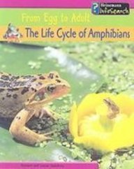 The Life Cycle of Amphibians (From Egg to Adult) (9781439538005) by Spilsbury, Richard; Spilsbury, Louise