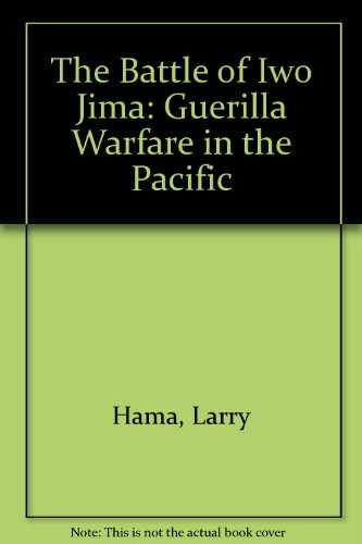 9781439540787: The Battle of Iwo Jima: Guerilla Warfare in the Pacific