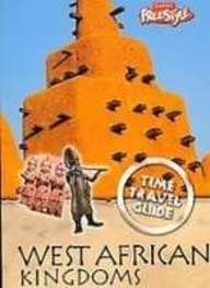 West African Kingdoms (Time Travel Guides) (9781439541326) by Haywood, John