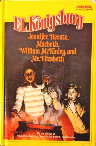 Jennifer, Hecate, Macbeth, William Mckinley, and Me, Elizabeth (9781439541852) by E.L. Konigsburg