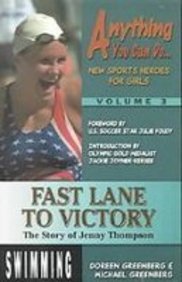 Fast Lane to Victory: The Story of Jenny Thompson (Anything You Can Do) (9781439547366) by Doreen Greenberg