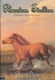 Desert Dancer: The Worlds Weirdest, Wackiest True Sports Stories (Phantom Stallion) (9781439547441) by Farley, Terri