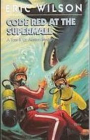Code Red at the Supermall: A Tom & Liz Austen Mystery (9781439548776) by Wilson, Eric