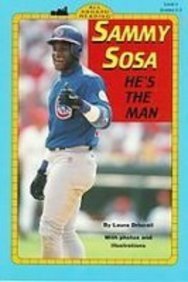 Sammy Sosa: He's the Man (All Aboard Reading, Level 3) (9781439549445) by Laura Driscoll