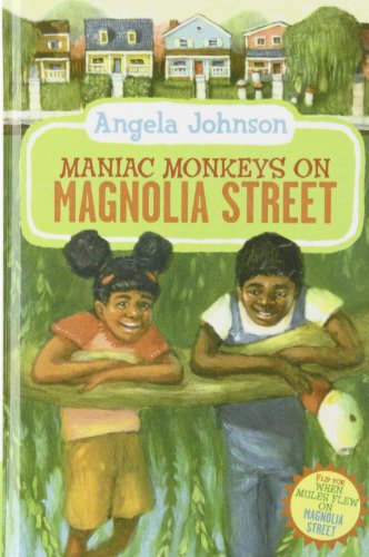 Maniac Monkeys on Magnolia Street / When Mules Flew on Magnolia Street (9781439549728) by Angela Johnson