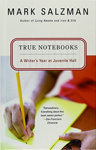 Stock image for True Notebooks: A Writer's Year at Juvenile Hall for sale by Buchpark