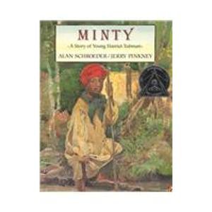 Beispielbild fr Minty: A Story of Young Harriet Tubman zum Verkauf von Better World Books