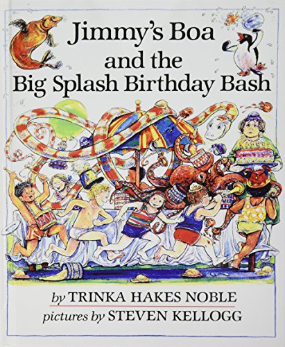 Jimmy's Boa and the Big Splash Birthday Bash (Picture Puffins) - Trinka Hakes Noble, Steven Kellogg (Illustrator)