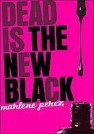 Beispielbild fr Dead Is the New Black zum Verkauf von Better World Books: West