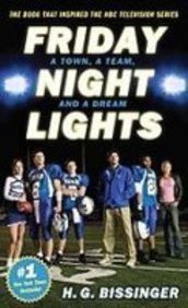 Friday Night Lights: A Town, a Team, and a Dream (9781439557747) by H.G. Bissinger