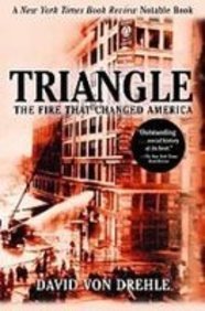 Triangle: The Fire That Changed America (9781439558300) by David Von Drehle