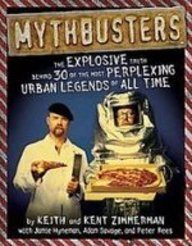 Beispielbild fr Mythbusters: The Explosive Truth Behind 30 of the Most Perplexing Urban Legends of All Time zum Verkauf von mountain