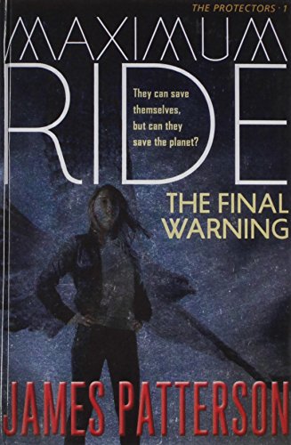 Stock image for The Final Warning: A Maximum Ride for sale by Better World Books