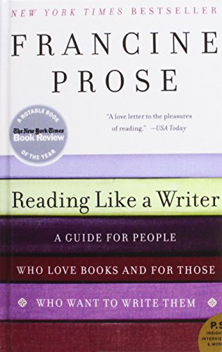 Reading Like a Writer: A Guide for People Who Love Books and for Those Who Want to Write Them (P.S.) (9781439559451) by [???]