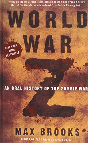 Stock image for World War Z: An Oral History of the Zombie War for sale by Better World Books
