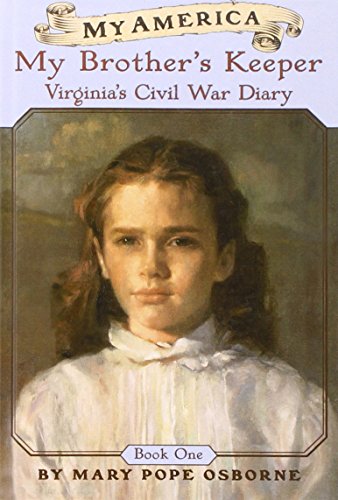 My Brother's Keeper: Virginia's Civil War Diary (My America) (9781439561027) by Mary Pope Osborne