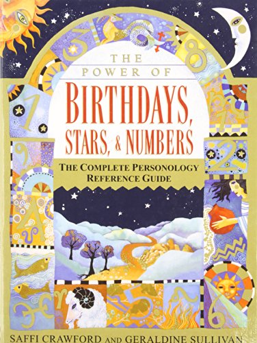 

The Power of Birthdays, Stars, & Numbers: The Complete Personology Reference Guide [No Binding ]