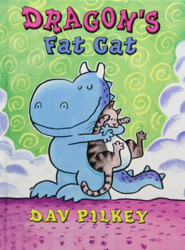 Dragon's Fat Cat (Dragon Tales) (9781439563014) by Dav Pilkey