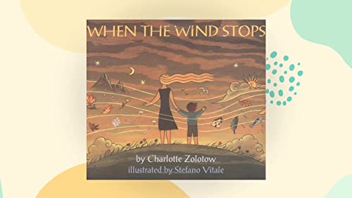 When the Wind Stops (Picture Book Ser.) (9781439563274) by Charlotte Zolotow