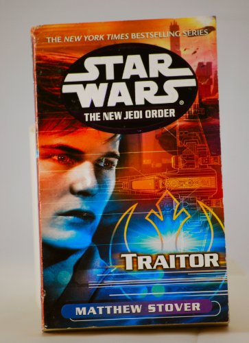 Star Wars the New Jedi Order: Traitor (9781439563588) by Matthew Woodring Stover