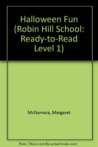 Halloween Fun (Robin Hill School: Ready-to-Read Level 1) (9781439565025) by Margaret McNamara