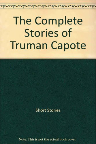 The Complete Stories of Truman Capote (9781439566367) by [???]