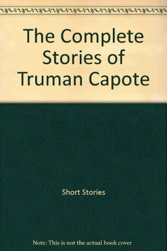 9781439566367: The Complete Stories of Truman Capote