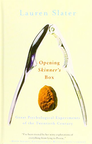 Opening Skinner's Box: Great Psychological Experiments of the Twentieth Century (9781439566596) by Lauren Slater