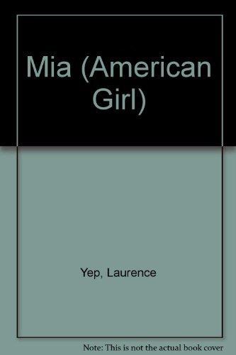 Mia (American Girl) (9781439570166) by Laurence Yep