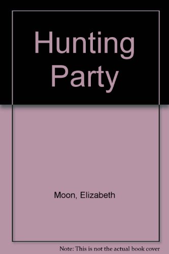 Hunting Party (9781439570340) by Elizabeth Moon