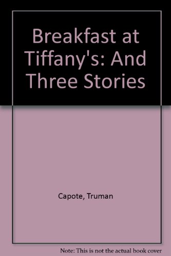 9781439571071: Breakfast at Tiffany's: And Three Stories