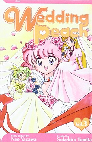 Wedding Peach (9781439572917) by Nao Yazawa; Sukehiro Tomita; Naoko Amemiya