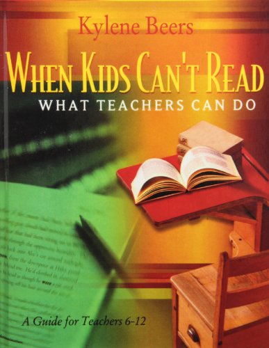 When Kids Can't Read, What Teachers Can Do: A Guide for Teachers, 6-12 (9781439573884) by G. Kylene Beers