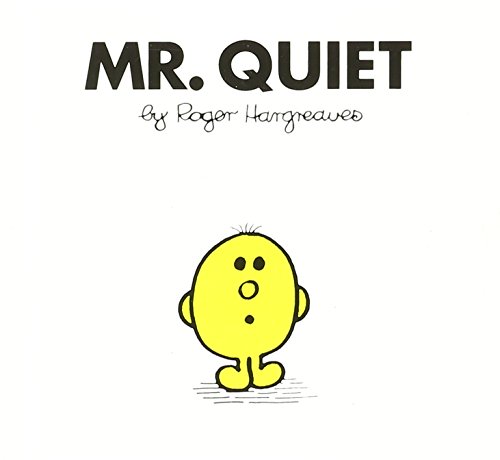 Stock image for Mr. Quiet (Mr. Men and Little Miss) [No Binding ] for sale by booksXpress