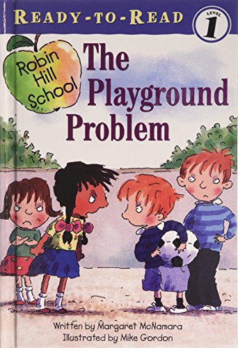 Imagen de archivo de The Playground Problem (Robin Hill School Ready-to-Read) a la venta por Better World Books: West