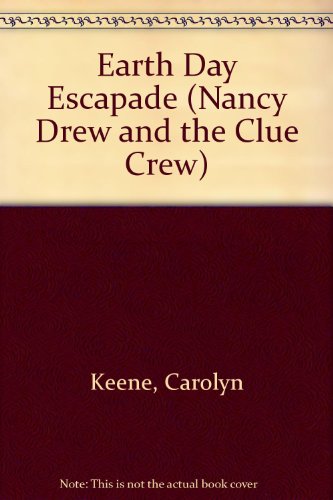 Stock image for Earth Day Escapade (Nancy Drew and the Clue Crew) for sale by Better World Books