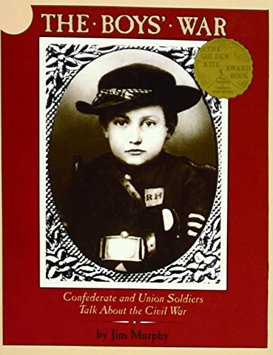 Boys War: Confederate and Union Soldiers Talk About the Civil War (9781439578841) by Jim Murphy