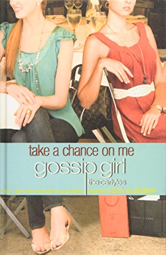 Take a Chance on Me: Gossip Girl, the Carlyles (9781439579732) by [???]