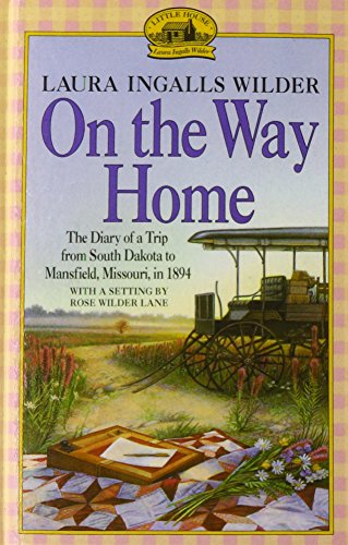 Stock image for On the Way Home: The Diary of a Trip from South Dakota to Mansfield, Missouri, in 1894 for sale by Better World Books