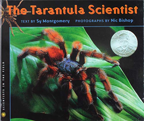 The Tarantula Scientist (Scientists in the Field) (9781439580790) by Sy Montgomery; Nic Bishop