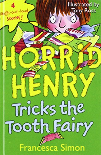 Horrid Henry Tricks the Tooth Fairy (9781439581544) by Francesca Simon