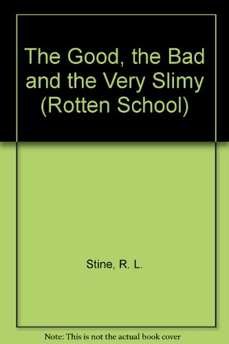 9781439581681: The Good, the Bad and the Very Slimy (Rotten School)