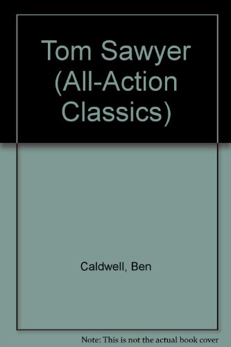 Tom Sawyer (All-Action Classics) (9781439583081) by Ben Caldwell