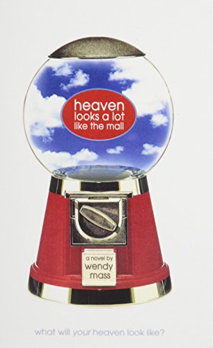 Heaven Looks a Lot Like the Mall (9781439583692) by Wendy Mass