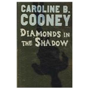 Diamonds in the Shadow (9781439584057) by Caroline B. Cooney