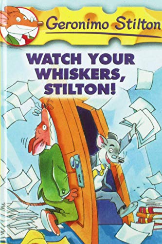 Watch Your Whiskers, Stilton! (Geronimo Stilton) (9781439587577) by Geronimo Stilton