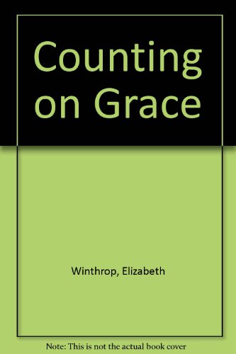 Counting on Grace (9781439588741) by Elizabeth Winthrop