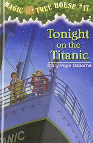 Imagen de archivo de Tonight on the Titanic (Magic Tree House) a la venta por FOLCHATT